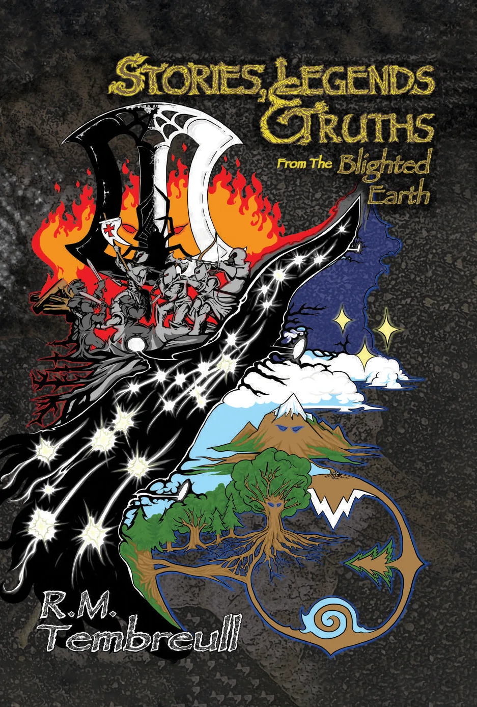 Cover of Stories, Legends, and Truths from the Blighted Earth by R.M. Tembreull